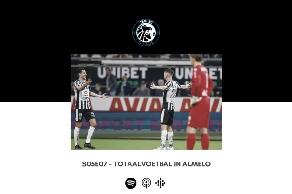 Totaalvoetbal in Almelo | Zwart-Wit de Podcast S05E07