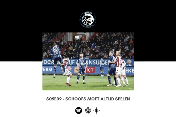 Schoofs moet altijd spelen | Zwart-Wit de Podcast S05E09